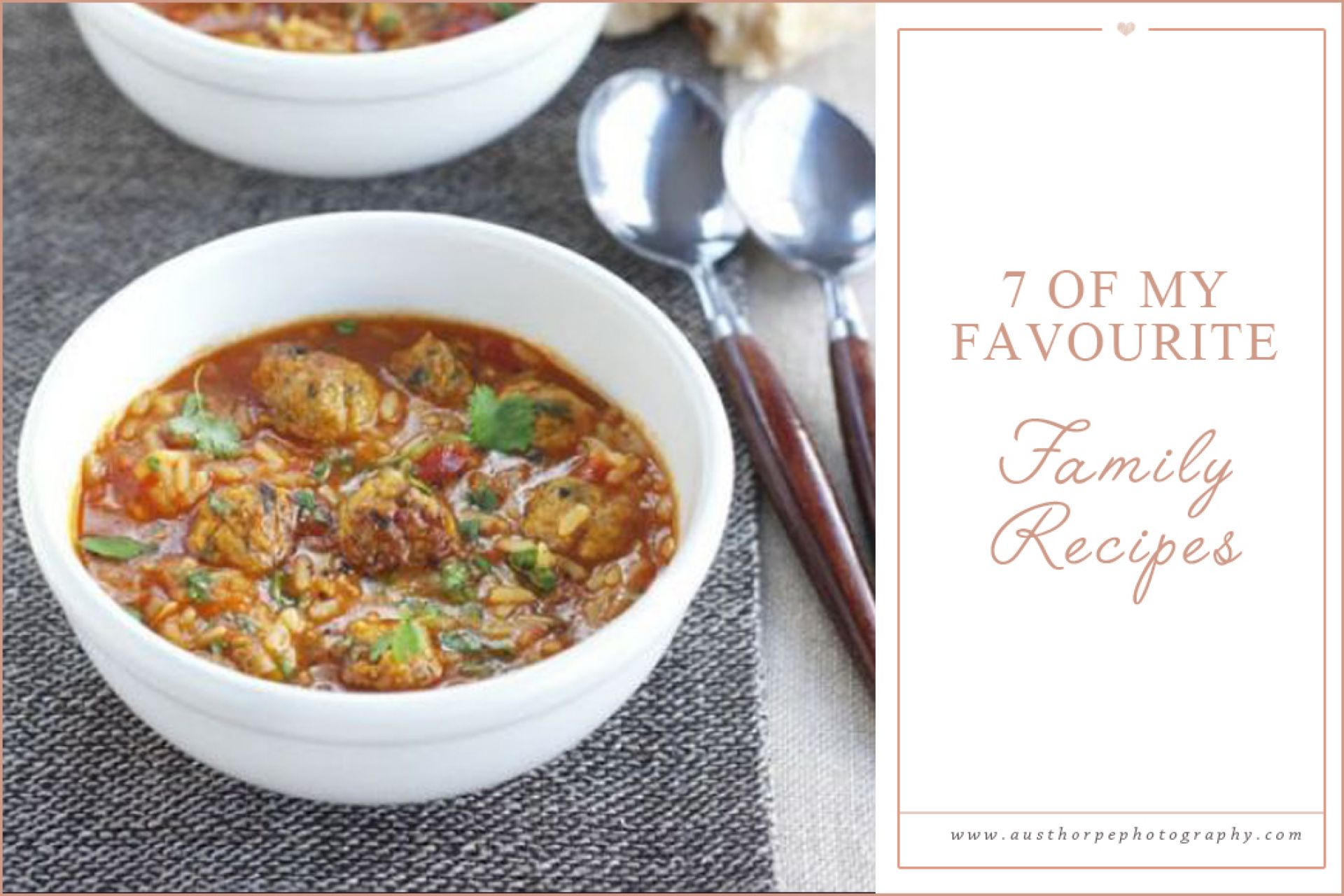 7 of My Favourite Family Recipes